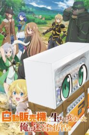 Jidou Hanbaiki ni Umarekawatta Ore wa Meikyuu wo Samayou Online Free